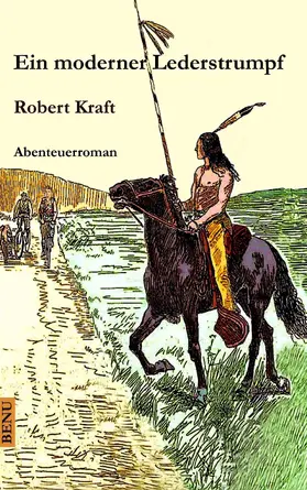 Kraft |  Ein moderner Lederstrumpf | eBook | Sack Fachmedien