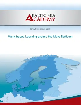 Jarke / Hogeforster |  Work-based learning around the mare balticum | eBook | Sack Fachmedien
