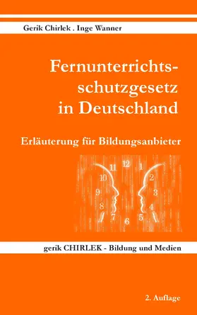 Chirlek / Wanner |  Fernunterrichtsschutzgesetz in Deutschland - Erläuterung für Bildungsanbieter | eBook | Sack Fachmedien