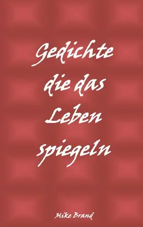 Brand |  Gedichte die das Leben spiegeln | eBook | Sack Fachmedien