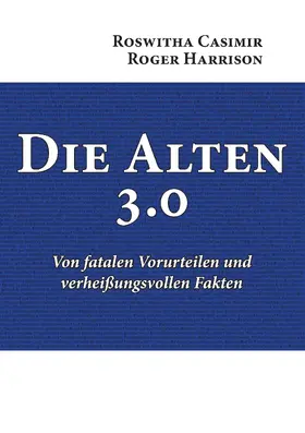 Casimir / Harrison |  Die Alten 3.0 | eBook | Sack Fachmedien