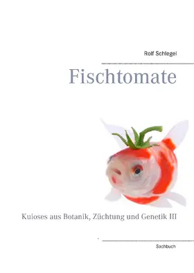 Schlegel |  Fischtomate | eBook | Sack Fachmedien