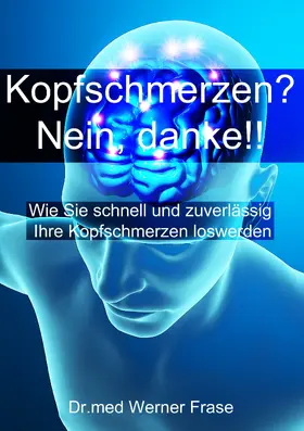 Frase |  Kopfschmerzen - Nein Danke | eBook | Sack Fachmedien