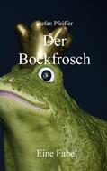 Pfeiffer |  Der Bockfrosch | eBook | Sack Fachmedien