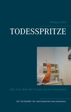 Hiller |  Todesspritze | eBook | Sack Fachmedien