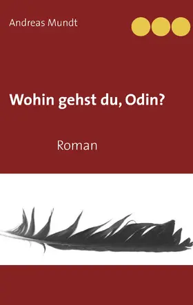 Mundt |  Wohin gehst du, Odin? | eBook | Sack Fachmedien