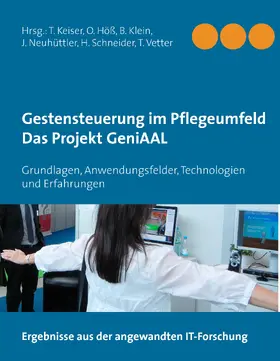 Keiser / Höß / Klein |  Gestensteuerung im Pflegeumfeld - Das Projekt GeniAAL | eBook | Sack Fachmedien