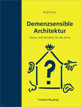 Dietz | Demenzsensible Architektur. | Buch | 978-3-7388-0032-6 | www.sack.de