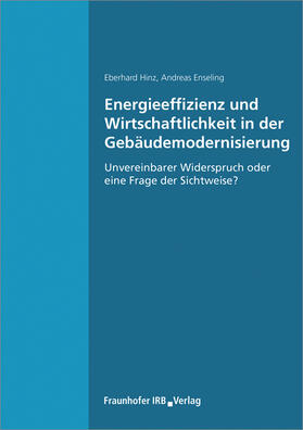Hinz / Enseling | Energieeffizienz und Wirtschaftlichkeit in der Gebäudemodernisierung. | Buch | 978-3-7388-0130-9 | sack.de