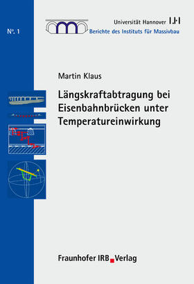 Klaus / Fouad / Grünberg |  Längskraftabtragung bei Eisenbahnbrücken unter Temperatureinwirkung | eBook | Sack Fachmedien