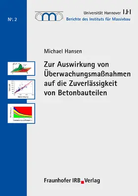 Hansen / Fouad / Grünberg |  Zur Auswirkung von Überwachungsmaßnahmen auf die Zuverlässigkeit von Betonbauteilen | eBook | Sack Fachmedien