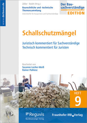 Locher-Weiß / Pohlenz / Zöller | Baurechtliche und -technische Themensammlung. Heft 9: Schallschutzmängel. | Buch | 978-3-7388-0268-9 | sack.de