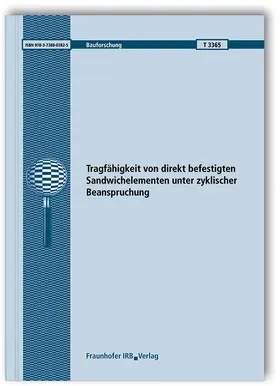 Lange / Engel |  Tragfähigkeit von direkt befestigten Sandwichelementen unter zyklischer Beanspruchung. Abschlussbericht. | Buch |  Sack Fachmedien