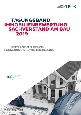 EIPOS GmbH, Dresden / Töllner |  Tagungsband Immobilienbewertung und Sachverstand am Bau 2019 | Buch |  Sack Fachmedien