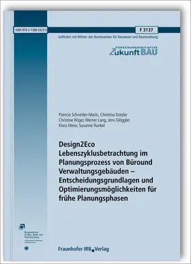 Schneider-Marin / Dotzler / Röger |  Design2Eco. Lebenszyklusbetrachtung im Planungsprozess von Büro- und Verwaltungsgebäuden - Entscheidungsgrundlagen und Optimierungsmöglichkeiten für frühe Planungsphasen | Buch |  Sack Fachmedien