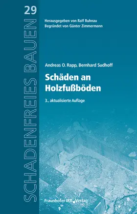 Rapp / Ruhnau / Sudhoff |  Schäden an Holzfußböden | Buch |  Sack Fachmedien