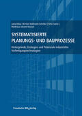 Albus / Hollmann-Schröter / Lowin |  Systematisierte Planungs- und Bauprozesse | eBook | Sack Fachmedien