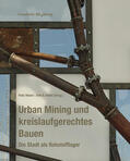 Heisel / Hebel |  Urban Mining und kreislaufgerechtes Bauen | eBook | Sack Fachmedien