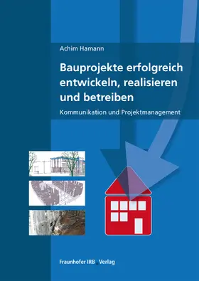 Hamann | Bauprojekte erfolgreich entwickeln, realisieren und betreiben | E-Book | sack.de