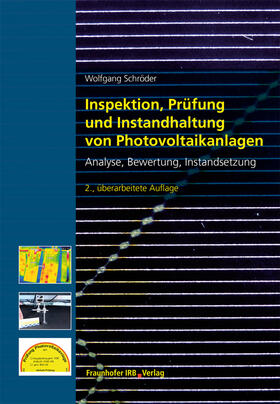 Schröder | Inspektion, Prüfung und Instandhaltung von Photovoltaikanlagen. | Buch | 978-3-7388-0663-2 | sack.de