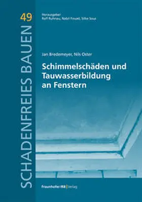 Ruhnau / Bredemeyer / Oster |  Schimmelschäden und Tauwasserbildung an Fenstern. | eBook | Sack Fachmedien