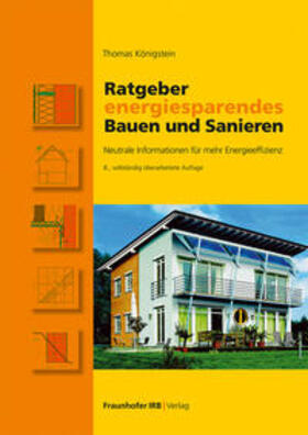 Königstein | Ratgeber energiesparendes Bauen und Sanieren | E-Book | sack.de