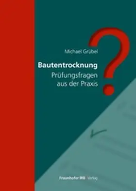 Grübel | Bautentrocknung | E-Book | www.sack.de