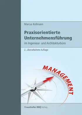 Kollmann |  Praxisorientierte Unternehmensführung im Ingenieur- und Architekturbüro | Buch |  Sack Fachmedien