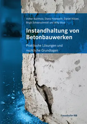 Buchholz / Holzwarth / Nützer |  Instandhaltung von Betonbauwerken | Buch |  Sack Fachmedien