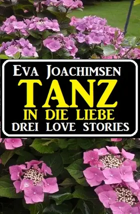 Joachimsen |  Tanz in die Liebe | eBook | Sack Fachmedien
