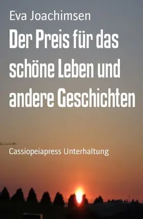 Joachimsen |  Der Preis für das schöne Leben und andere Geschichten | eBook | Sack Fachmedien
