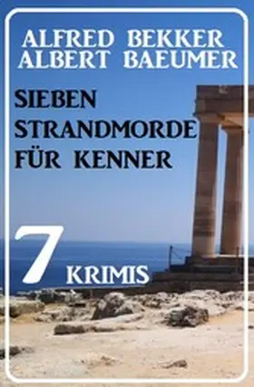 Bekker / Baeumer |  Sieben Strandmorde für Kenner: 7 Krimis | eBook | Sack Fachmedien