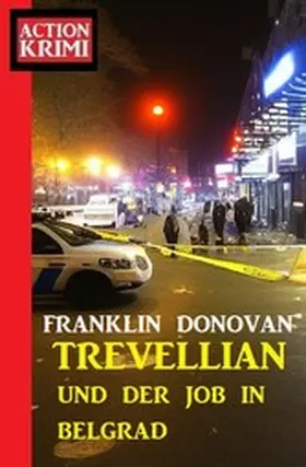 Donovan |  Trevellian und der Job in Belgrad: Action Krimi | eBook | Sack Fachmedien