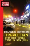 Donovan |  Trevellian und der Totentanz in San Juan: Action Krimi | eBook | Sack Fachmedien