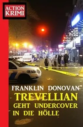 Donovan |  Trevellian geht undercover in die Hölle: Action Krimi | eBook | Sack Fachmedien
