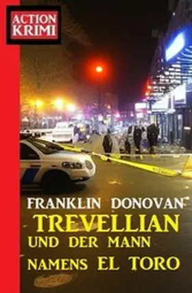 Donovan |  ¿Trevellian und der Mann namens El Toro: Action Krimi | eBook | Sack Fachmedien