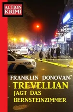 Donovan |  Trevellian jagt nach dem Bernsteinzimmer: Action Krimi | eBook | Sack Fachmedien