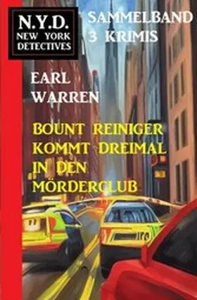 Warren |  Bount Reiniger kommt dreimal in den Mörderclub: N.Y.D. New York Detectives Sammelband 3 Krimis | eBook | Sack Fachmedien