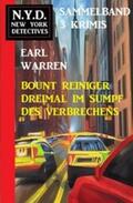 Warren |  Bount Reiniger dreimal im Sumpf des Verbrechens: N.Y.D. New York Detectives Sammelband 3 Krimis | eBook | Sack Fachmedien
