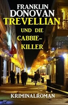 Donovan |  Trevellian und die Cabbie-Killer: Kriminalroman | eBook | Sack Fachmedien