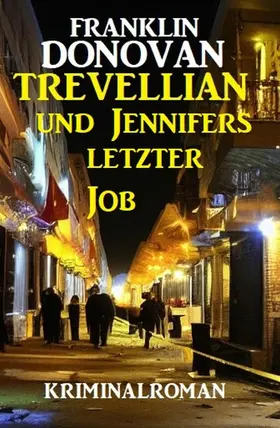 Donovan |  ¿Trevellian und Jennifers letzter Job: Kriminalroman | eBook | Sack Fachmedien