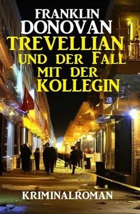 Donovan |  Trevellian und der Fall mit der Kollegin: Kriminalroman | eBook | Sack Fachmedien