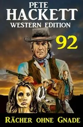 Hackett |  Rächer ohne Gnade: Pete Hackett Western Edition 92 | eBook | Sack Fachmedien