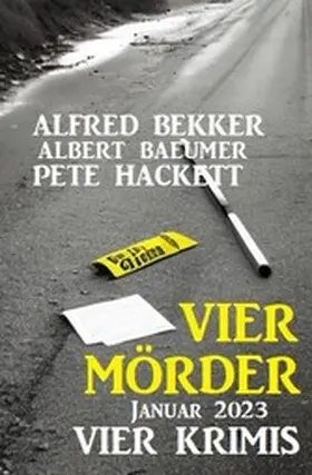 Bekker / Baeumer / Hackett |  Vier Mörder Januar 2023: Vier Krimis | eBook | Sack Fachmedien