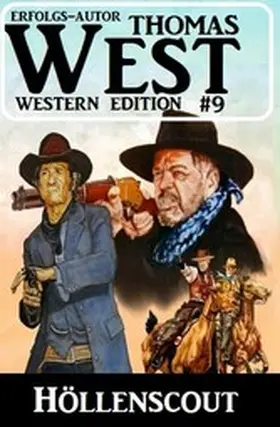 West |  ¿Höllenscout: Thomas West Western Edition 9 | eBook | Sack Fachmedien
