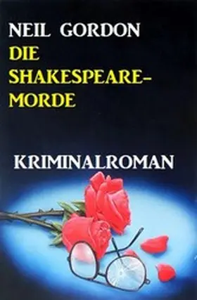Gordon |  Die Shakespeare-Morde: Kriminalroman | eBook | Sack Fachmedien