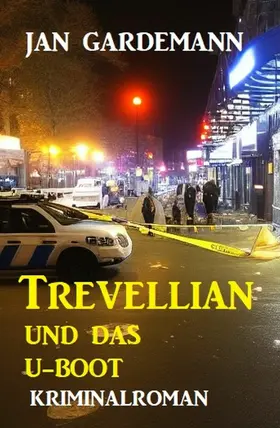 Gardemann |  Trevellian und das U-Boot: Kriminalroman | eBook | Sack Fachmedien