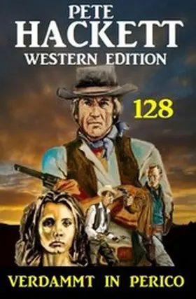 Hackett |  Verdammt in Perico: Pete Hackett Western Edition 128 | eBook | Sack Fachmedien