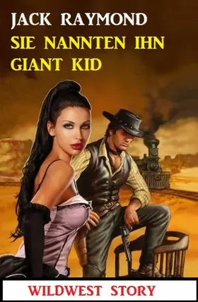 Raymond |  Sie nannten ihn Giant Kid: Wildwest Story | eBook | Sack Fachmedien