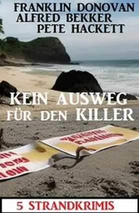 Bekker / Donovan / Hackett |  Kein Ausweg für den Killer: 5 Strandkrimis | eBook | Sack Fachmedien